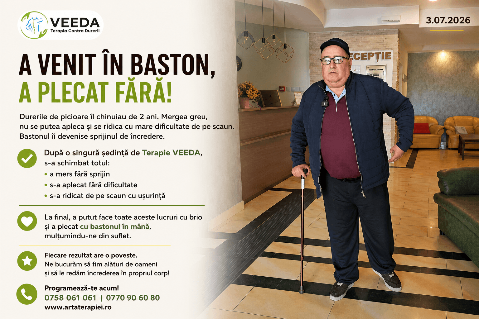 A venit în baston, a plecat fără!
